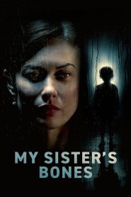 فيلم My Sister’s Bones 2026 مترجم
