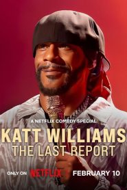 فيلم Katt Williams: The Last Report 2026 مترجم