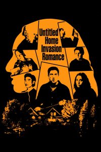 فيلم Untitled Home Invasion Romance 2025 مترجم