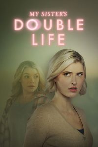 فيلم My Sister’s Double Life 2025 مترجم