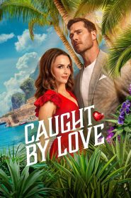فيلم Caught by Love 2026 مترجم
