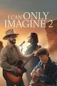 فيلم I Can Only Imagine 2 2026 مترجم