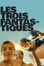 فيلم The Fantastic Three 2024 مترجم