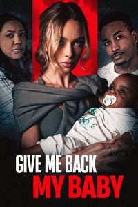 فيلم Give Me Back My Baby 2026 مترجم