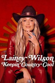 فيلم Lainey Wilson: Keepin’ Country Cool 2026 مترجم