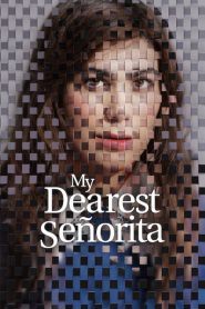 فيلم My Dearest Señorita 2026 مترجم