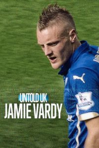 فيلم Untold UK: Jamie Vardy 2026 مترجم