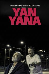 فيلم Soyut Dışavurumcu Bir Dostluğun Anatomisi Veyahut Yan Yana 2025 مترجم