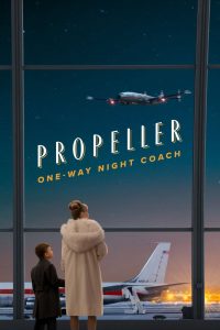 فيلم Propeller One-Way Night Coach 2026 مترجم