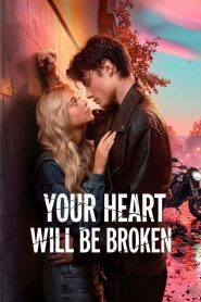 فيلم Your Heart Will Be Broken 2026 مترجم