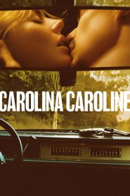 فيلم Carolina Caroline 2025 مترجم