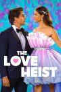 فيلم The Love Heist 2026 مترجم