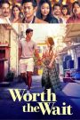 فيلم Worth the Wait 2025 مترجم