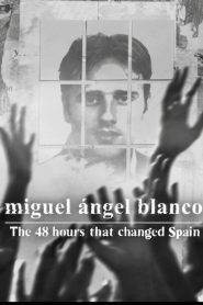 فيلم Miguel Ángel Blanco: The 48 Hours That Changed Spain 2026 مترجم