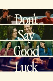 فيلم Don’t Say Good Luck 2026 مترجم