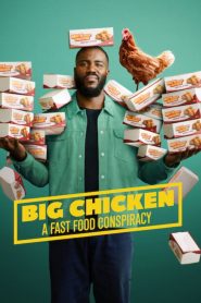 فيلم Big Chicken: A Fast Food Conspiracy 2026 مترجم