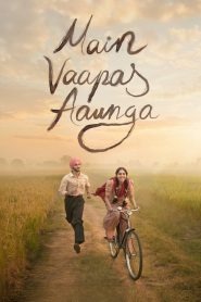 فيلم Main Vaapas Aaunga 2026 مترجم
